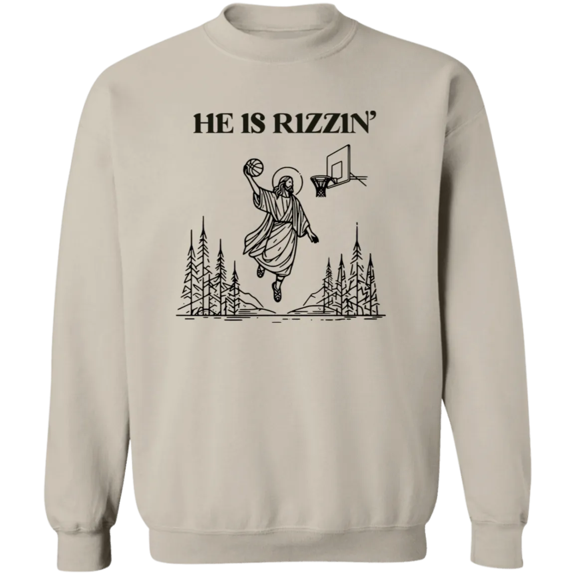 He is Rizzin Crewneck Sweatshirt