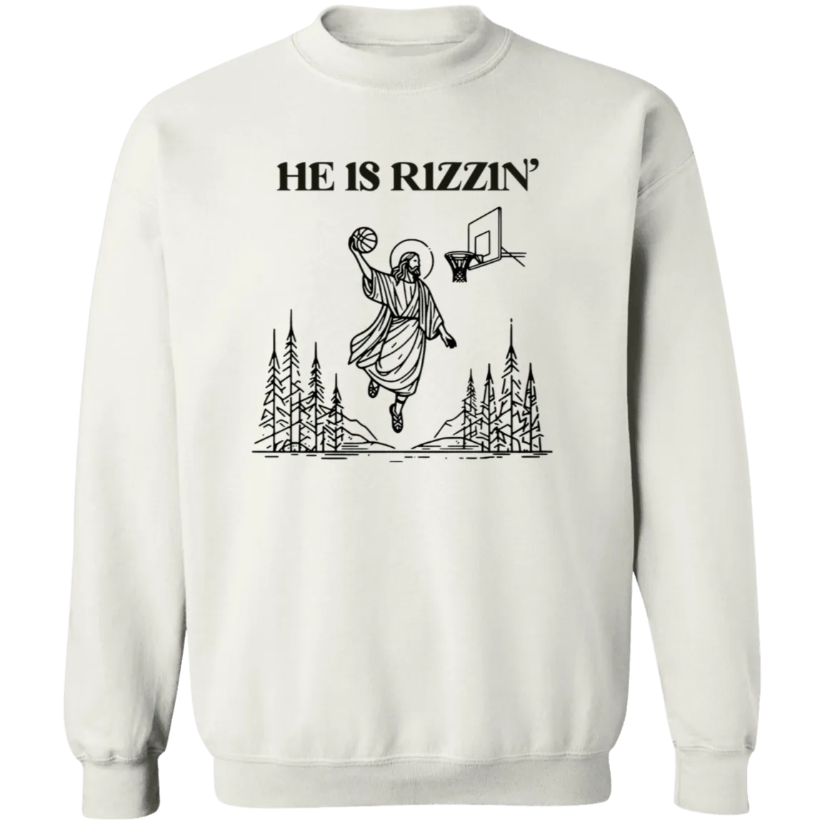 He is Rizzin Crewneck Sweatshirt